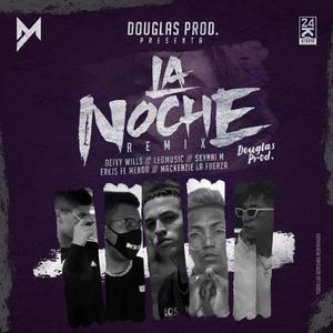La Noche Remix (feat. Erkis El Menor, Mackenzie La Fuerza, Deivy Wills & Skynni M)