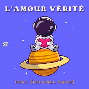 L'Amour Vérité (feat. Michael Mayo)