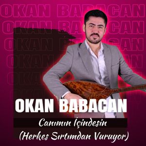 Canımın İçindesin (Herkes Sırtımdan Vuruyor)