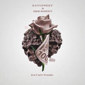 Say My Name (feat. HBK Ronny)