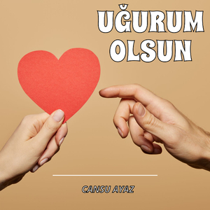 Uğurum Olsun