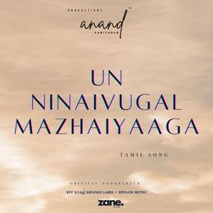 Un Ninaivugal Mazhaiyaaga | Tamil Song