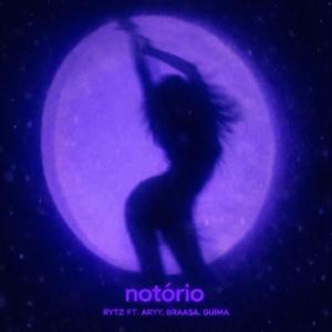 notório (feat. RYTZ, Aryy 2580 & Braasa 2580)
