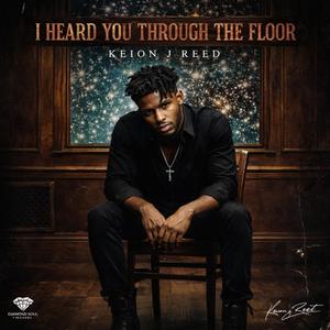 I Herd You Through Floor