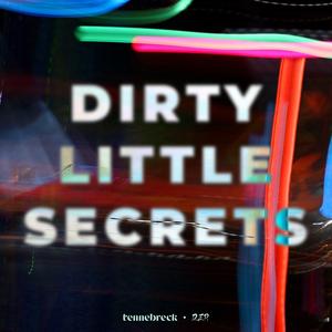 Dirty Little Secrets (feat. D.E.P.)