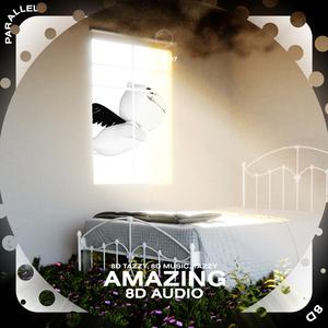 Amazing - 8D Audio