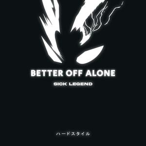 BETTER OFF ALONE HARDSTYLE