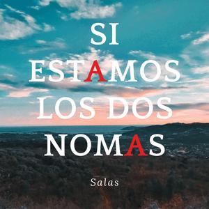 Si EstAmos Los Dos NomAs