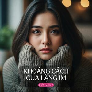 Khoảng Cách Của Lặng Im