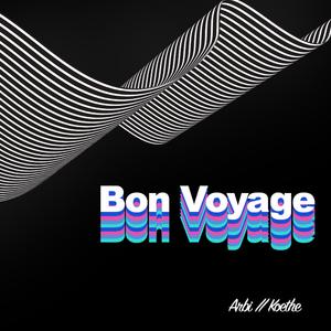 Bon Voyage (feat. Koethe)
