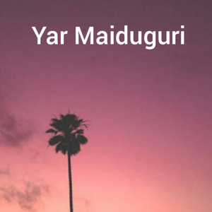 YAR MAIDUGURI (Remix)