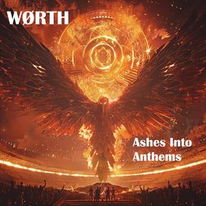 Ashes into Anthems