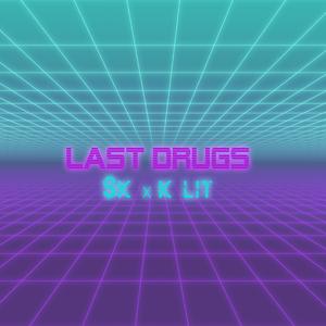 Last Drugs (feat. Sugar Kid)