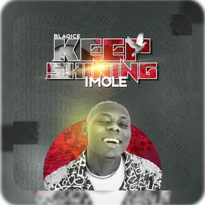 Keep Shining Imole