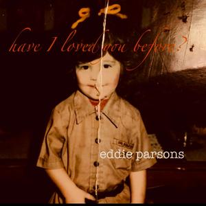 have i loved you before?