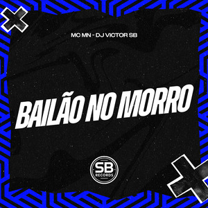 BAILÃO NO MORRO