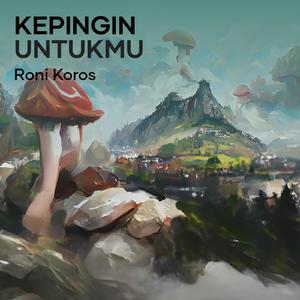 Kepingin Untukmu