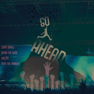 Go Ahead (feat. Devin the Dude, Skizza & Filth the Enabler)