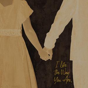 I Like the Way You Are