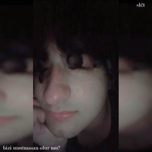 Bizi Unutmasan Olur Mu?