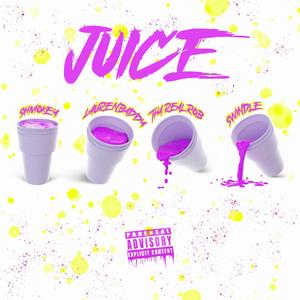 Juice (feat. Lul Swindle, Shmokey & LaurenBaddy)