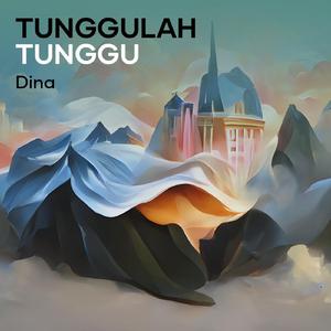 Tunggulah Tunggu