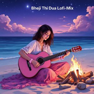 Bheji Thi Dua (Lofi-Mix)