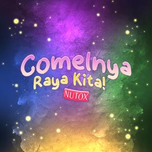 Comelnya Raya Kita