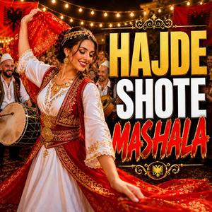 HAJDE SHOTE MASHALLA