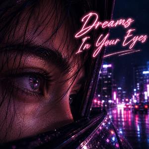 Dreams In Your Eyes