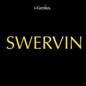 Swervin (Instrumental Remix)