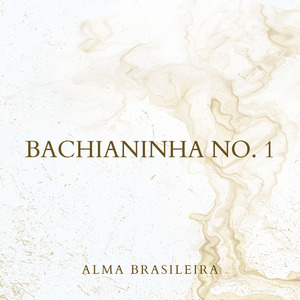 Bachianinha No. 1