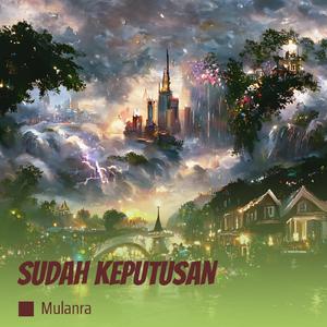 sudah keputusan