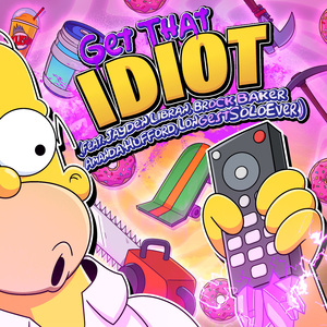 Get That Idiot