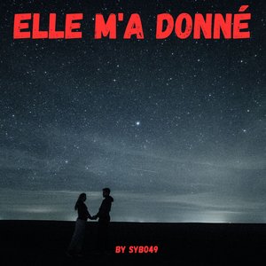 Elle m'a donné
