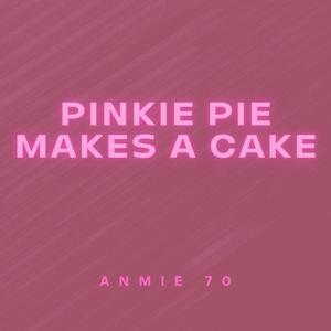Pinkie Pie makes a cake