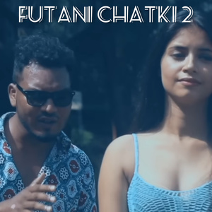 Futani Chatki 2