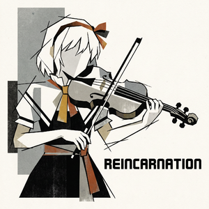 Reincarnation