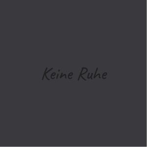 Keine Ruhe