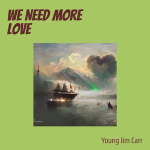 We Need More Love (Acoustic)