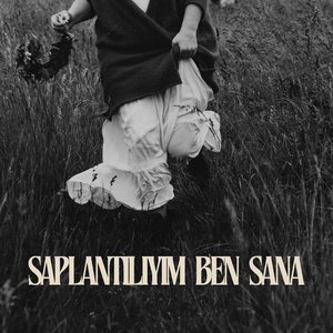 Saplantılıyım Ben Sana