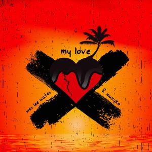 My Love