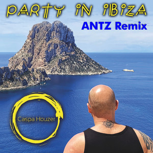 Party in Ibiza (Antz-Remix)