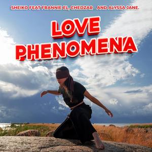 Love Phenomena (feat. Frannie EL, Chedzar & Alyssa Jane)