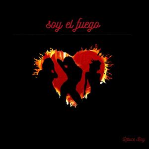 Soy El Fuego