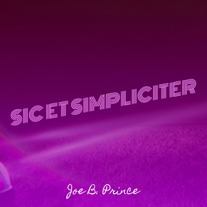 Sic Et Simpliciter