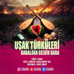 Uşak Türküleri - Babalara Geldik Baba