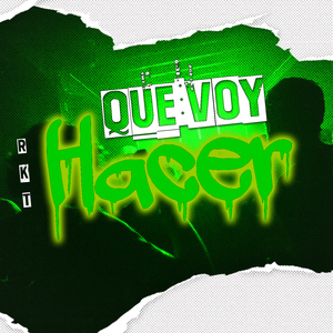 Que Voy Hacer RKT