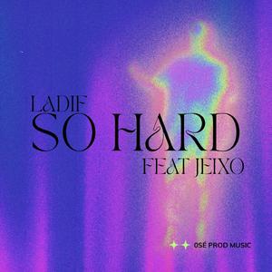 SO HARD (feat. JEIXO)