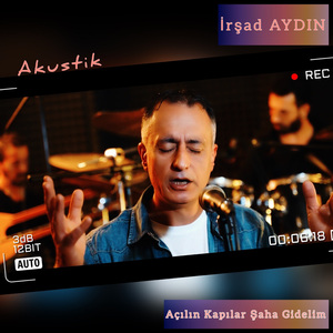 Açılın Kapılar Şaha Gidelim (Akustik)